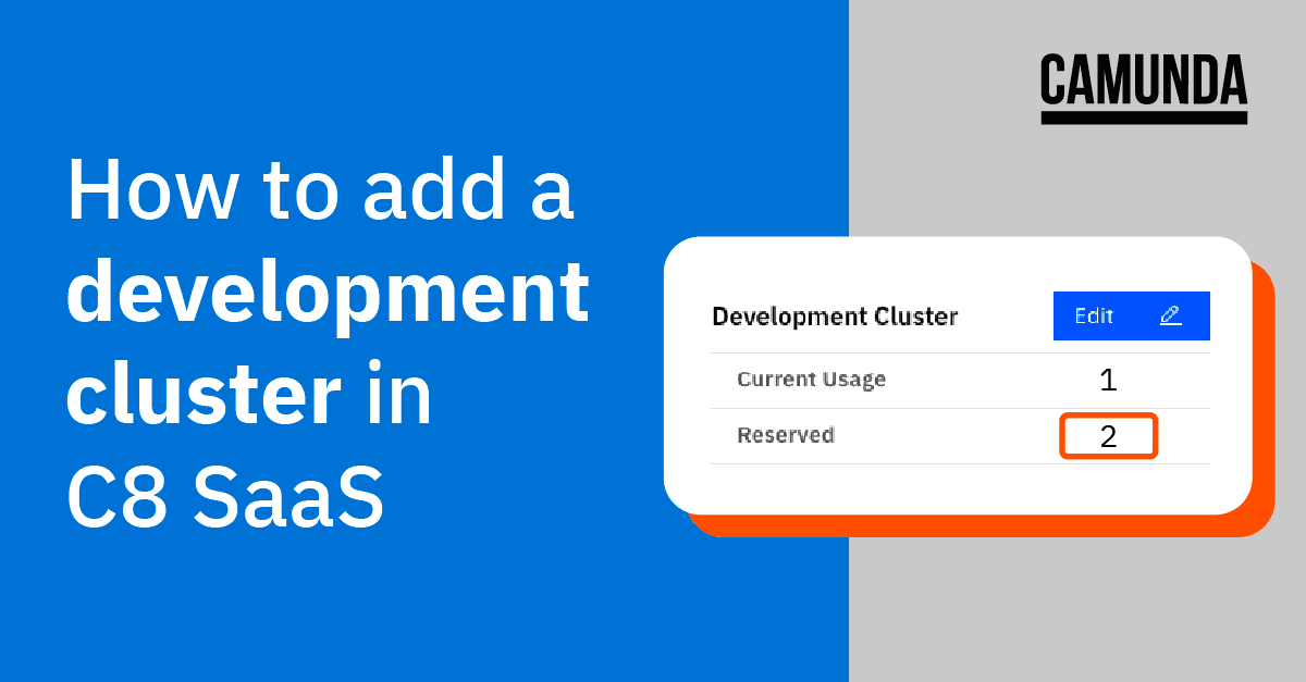 Add Dev Clusters in Camunda Platform 8 SaaS and Test Models Faster