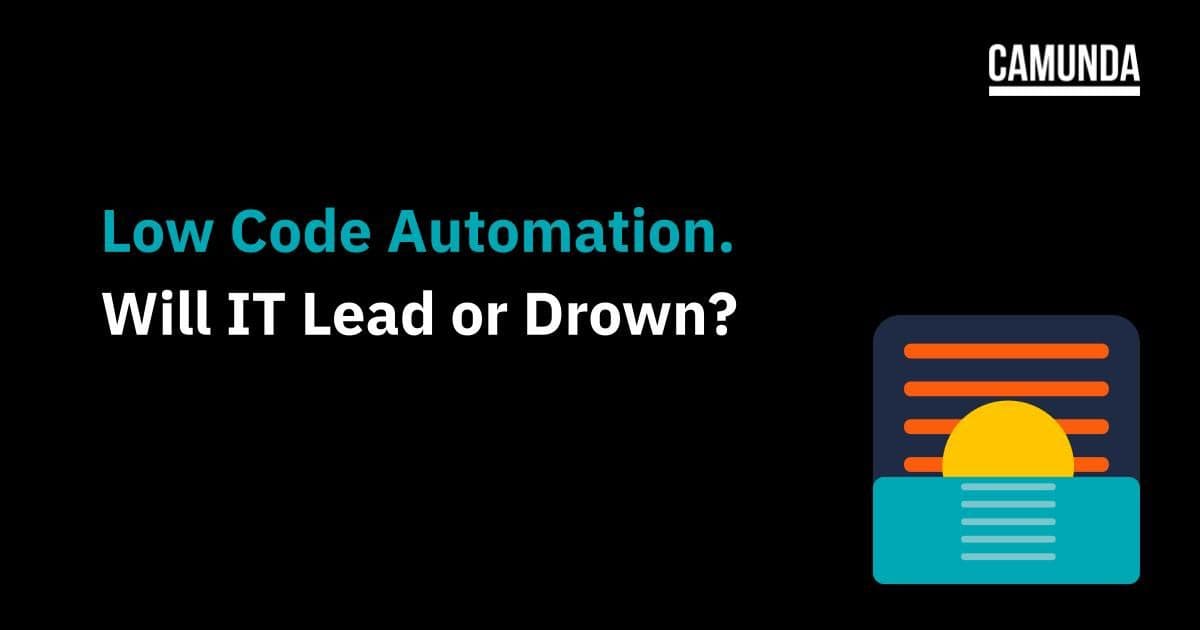 Low Code Automation Wave. Will IT Lead or Drown?
