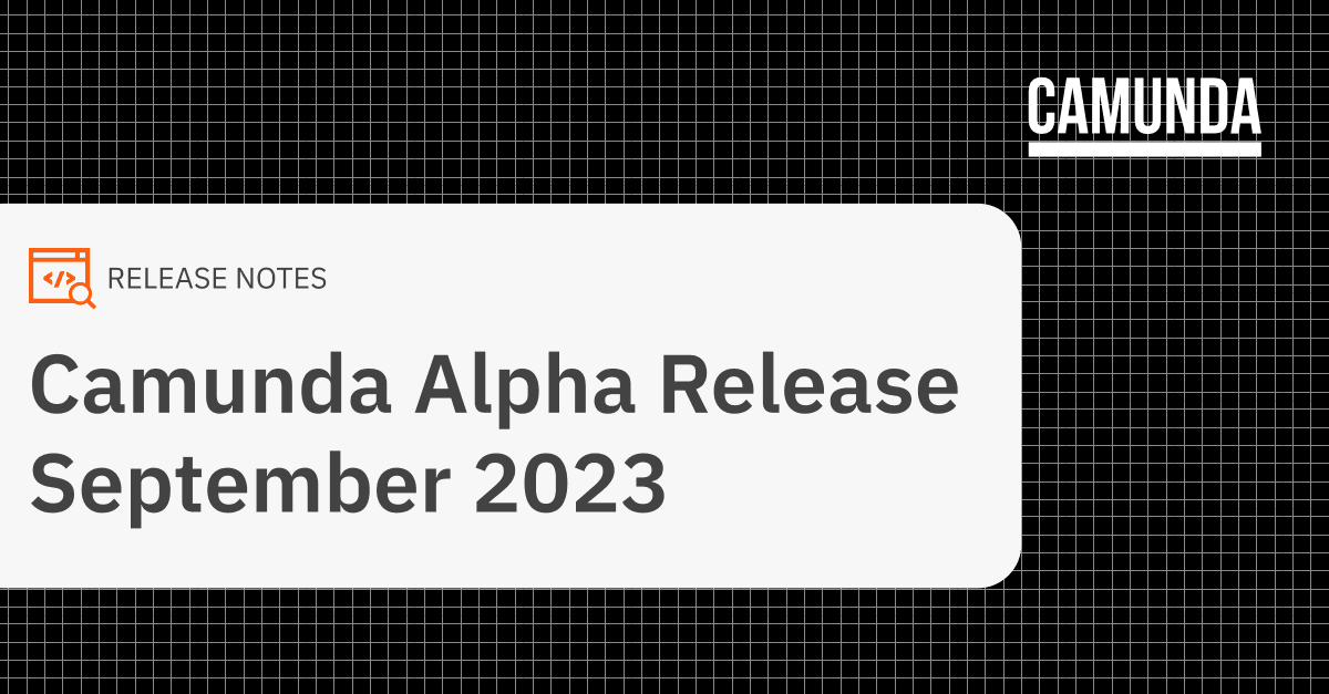 Camunda Alpha Release September 2023
