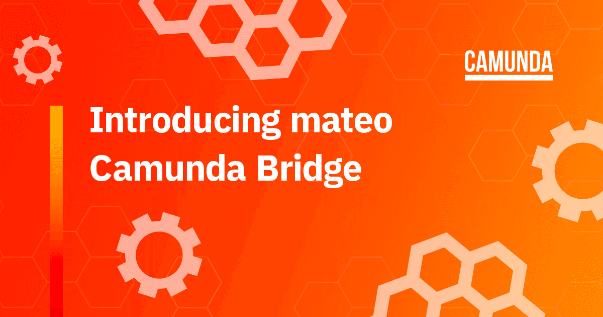 Introducing mateo Camunda Bridge