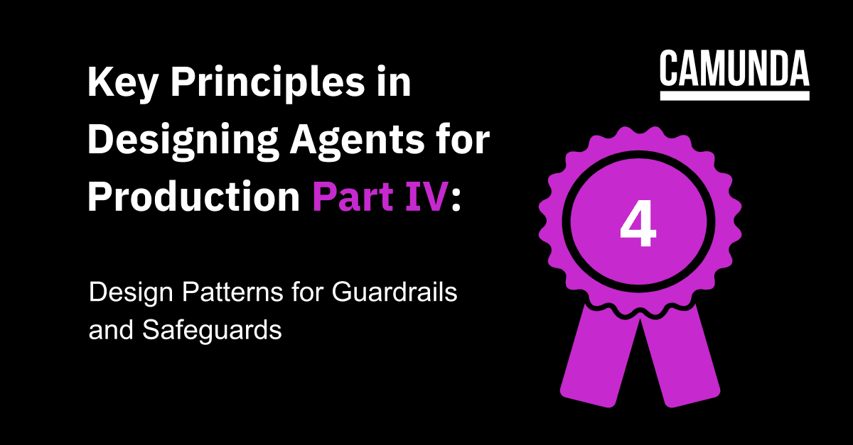 Key Principles in Designing Agents for Production Part IV – hero image