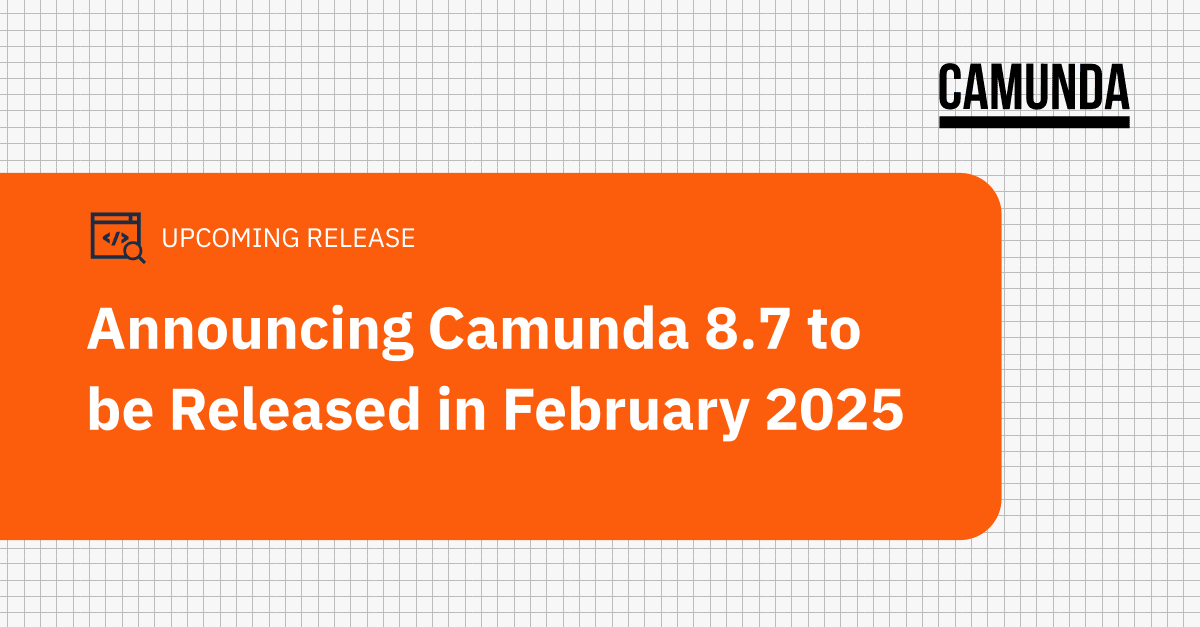 Announcing Camunda 8.7 to be Released in February 2025