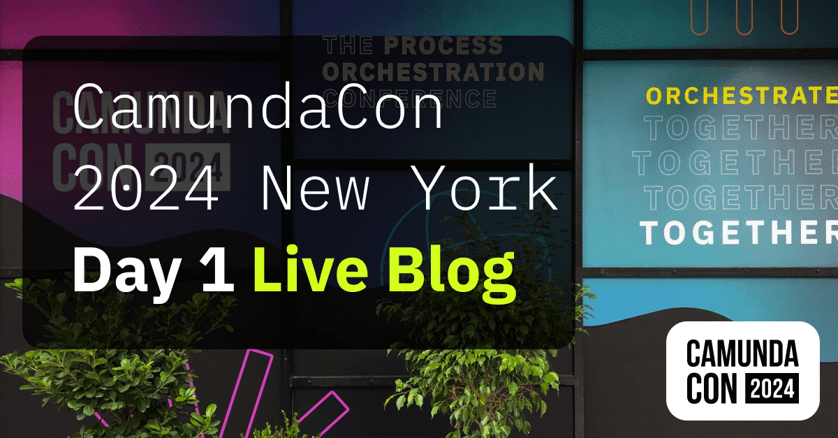 CamundaCon New York 2024 Day 1 Live Blog