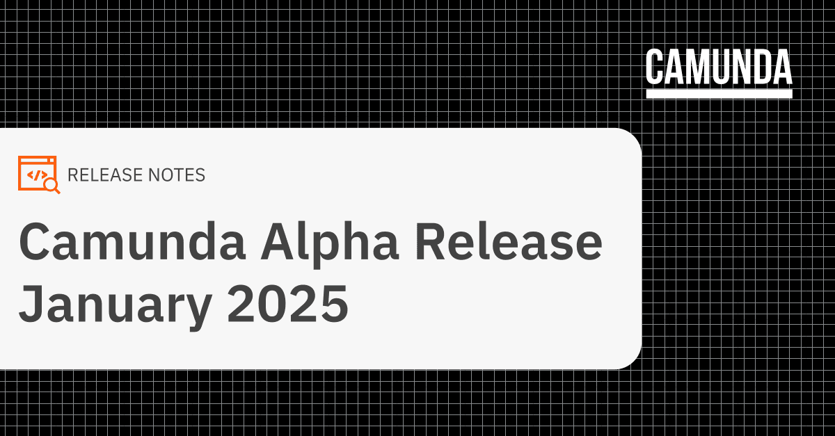 Camunda Alpha Release January 2025
