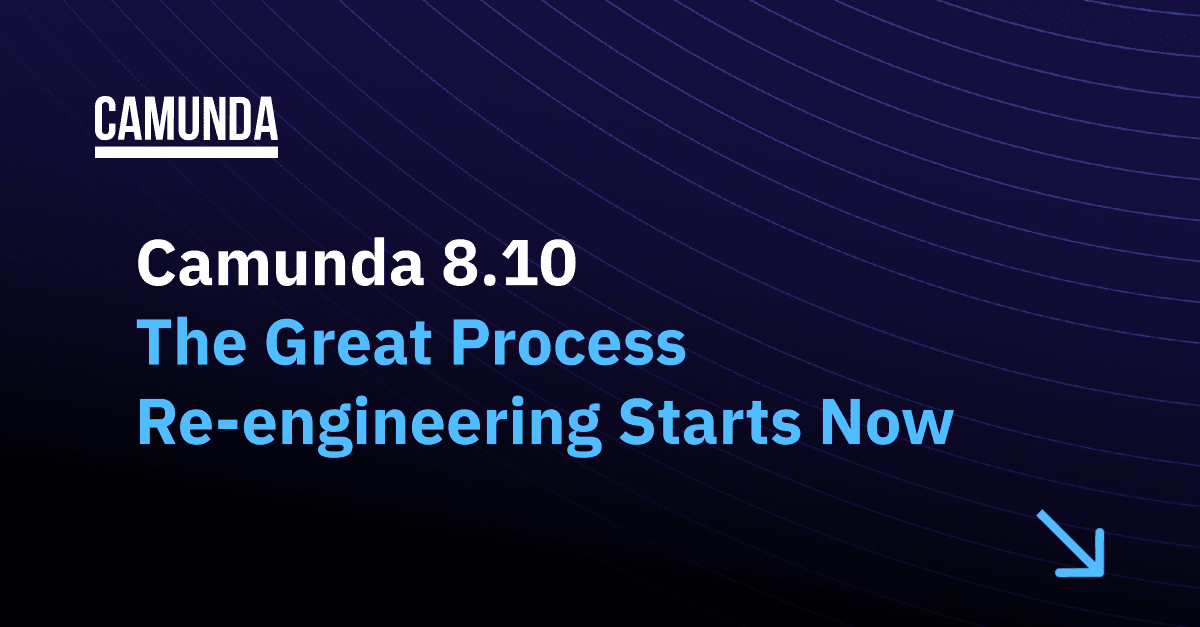 Camunda 8.10: The Great Process Re-Engineering Starts Now