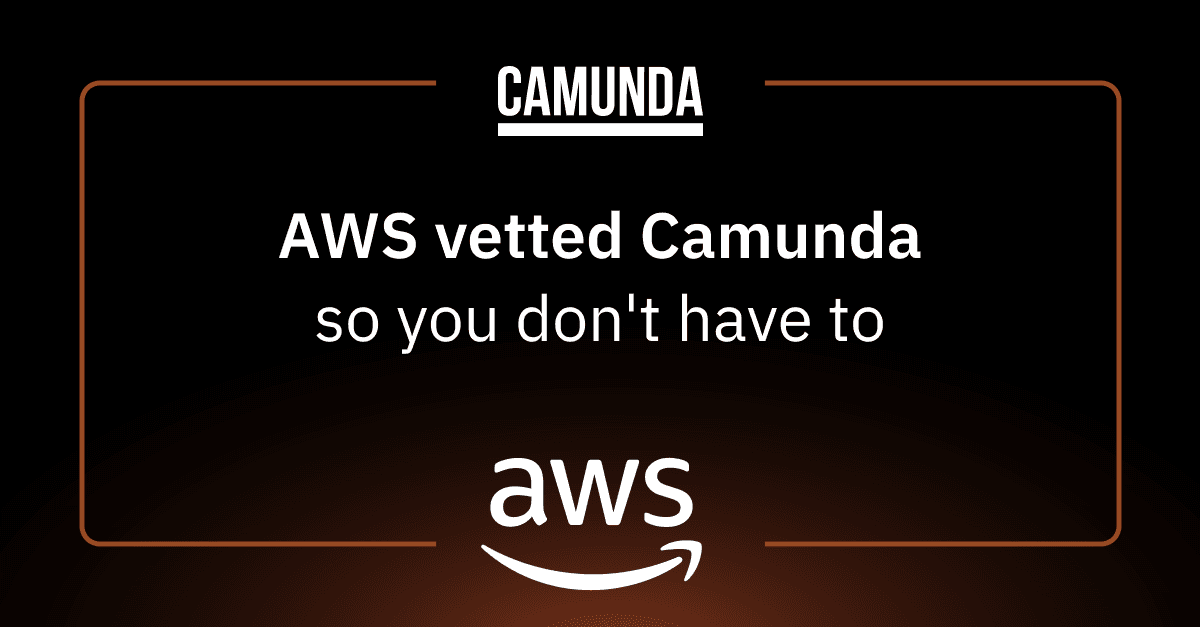 AWS vetted Camunda so you don't have to