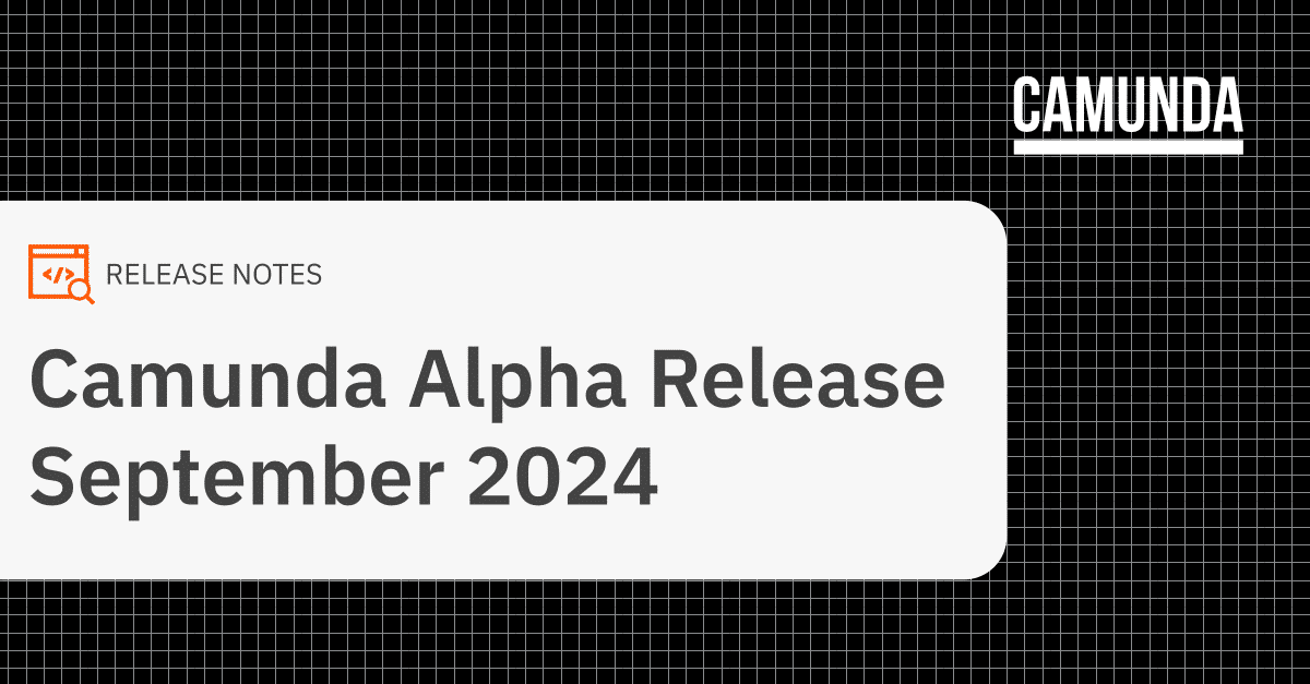 Camunda Alpha Release September 2024