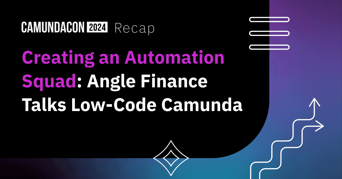 Creating an Automation Squad: Angle Finance Talks Low-Code Camunda