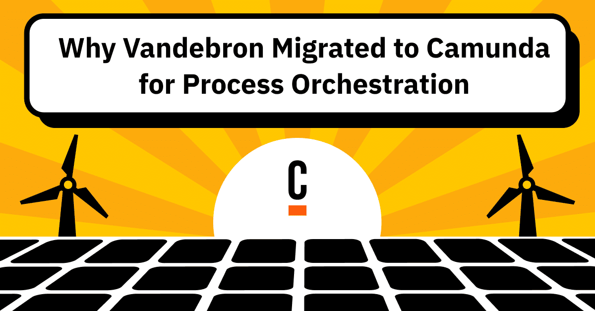 Why Vandebron Migrated to Camunda for Process Orchestration
