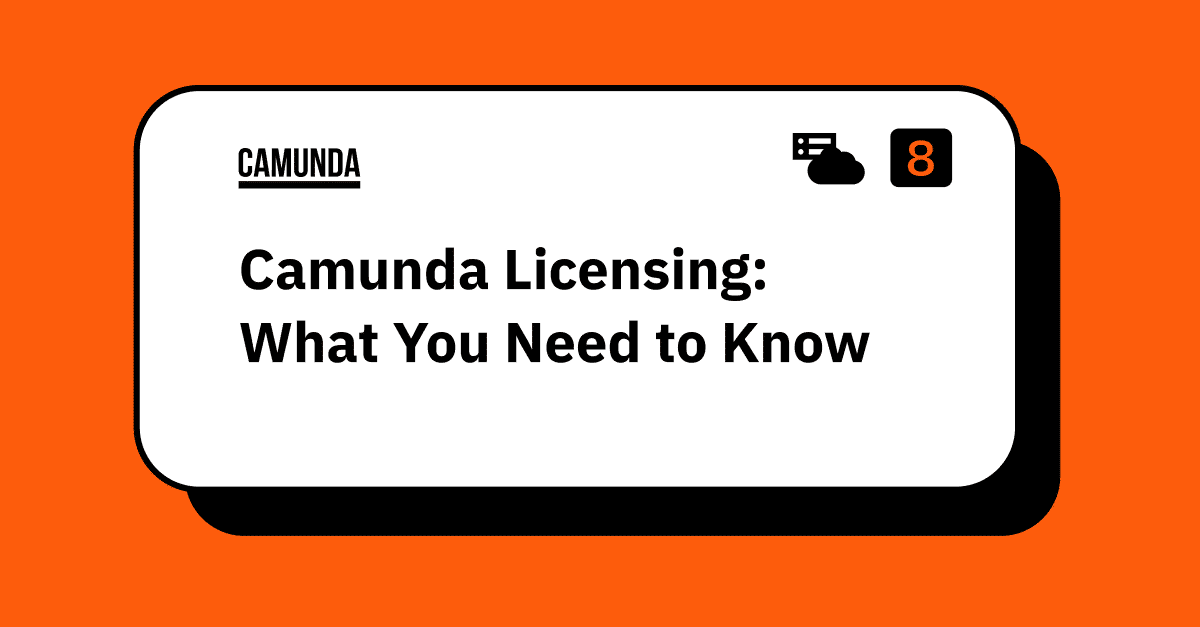 Camunda Licensing: What You Need to Know