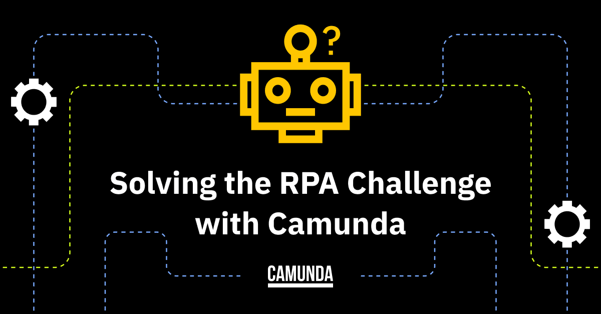 Solving the RPA Challenge with Camunda