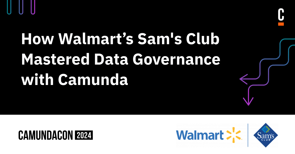 Revolutionizing Retail: How Sam’s Club Mastered Data Governance with Camunda