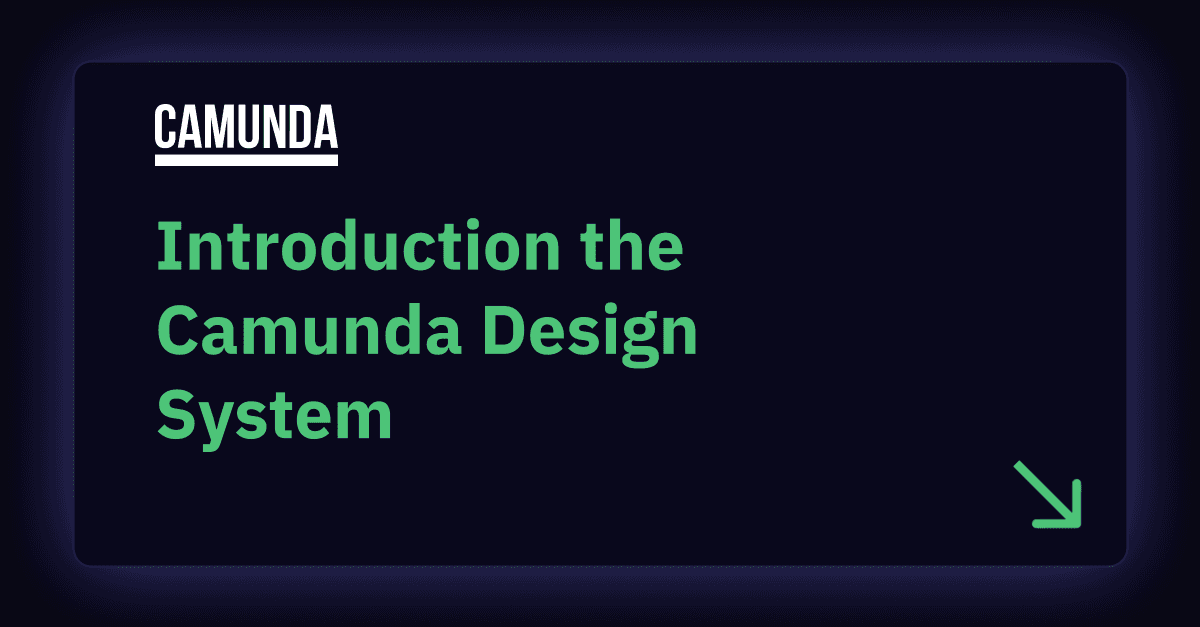 Introducing the Camunda Design System
