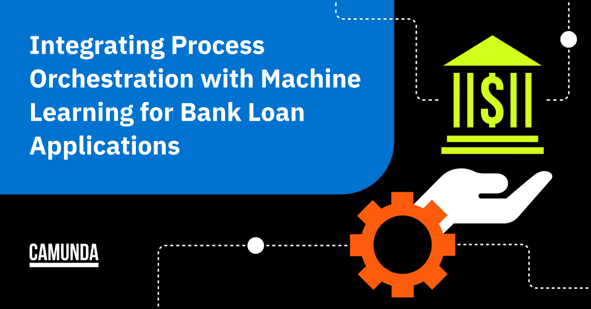 Integrating Process Orchestration with Machine Learning for Bank Loan Applications