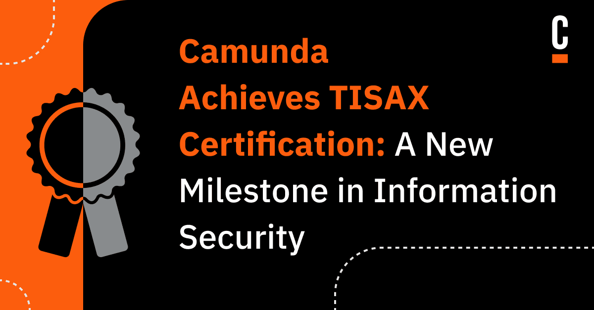 Camunda Passes TISAX Level 2 Assessment: A New Milestone in Information Security