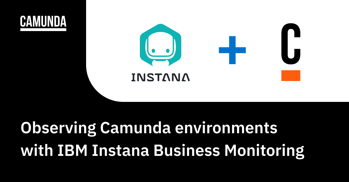 Observing Camunda Environments with IBM Instana Business Monitoring