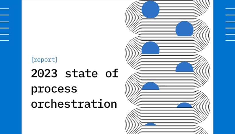 State of Process Orchestration 2023 Released