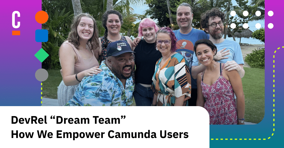 DevRel “Dream Team”—How we Empower Camunda Users