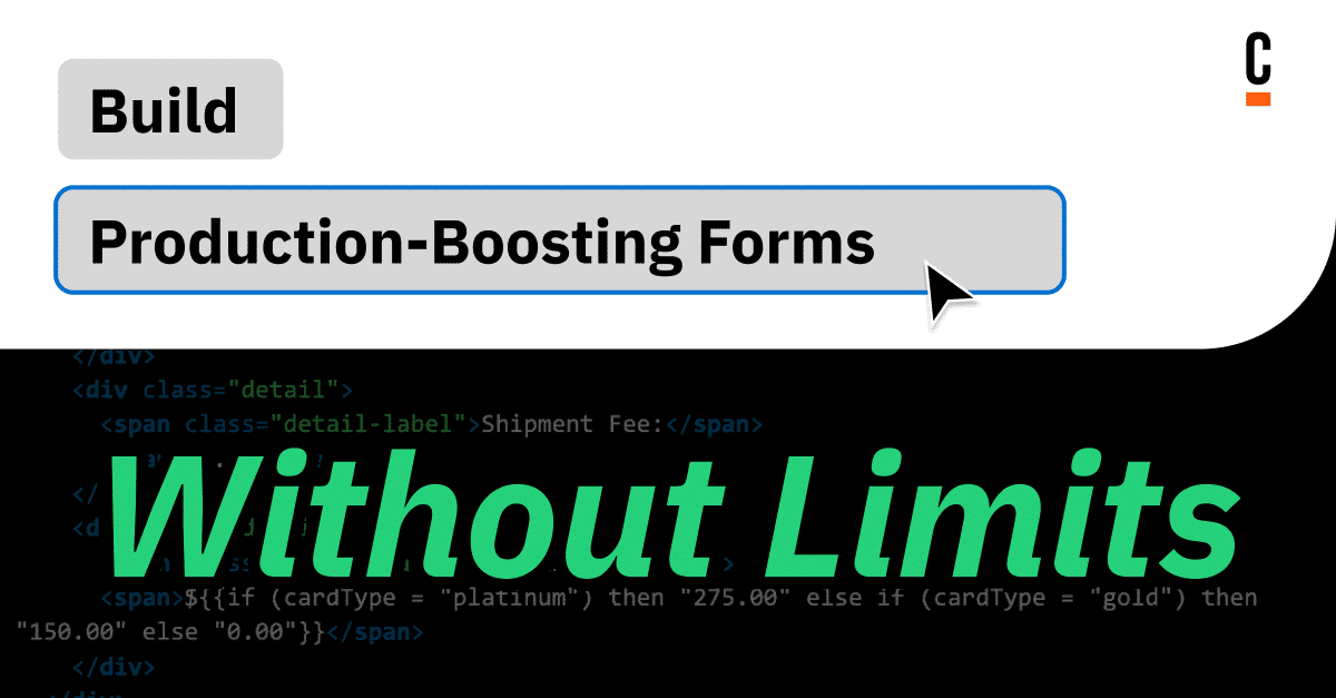 Build Productivity-Boosting Forms Without Limits