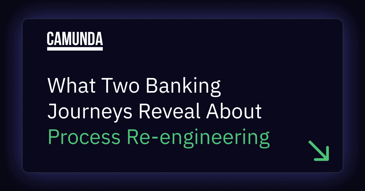What Two Banking Journeys Reveal About Process Re-engineering