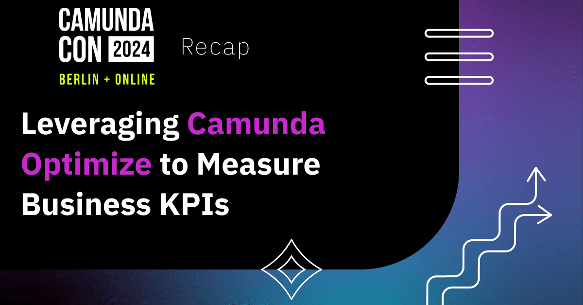 Leveraging Camunda Optimize to Measure Business KPIs