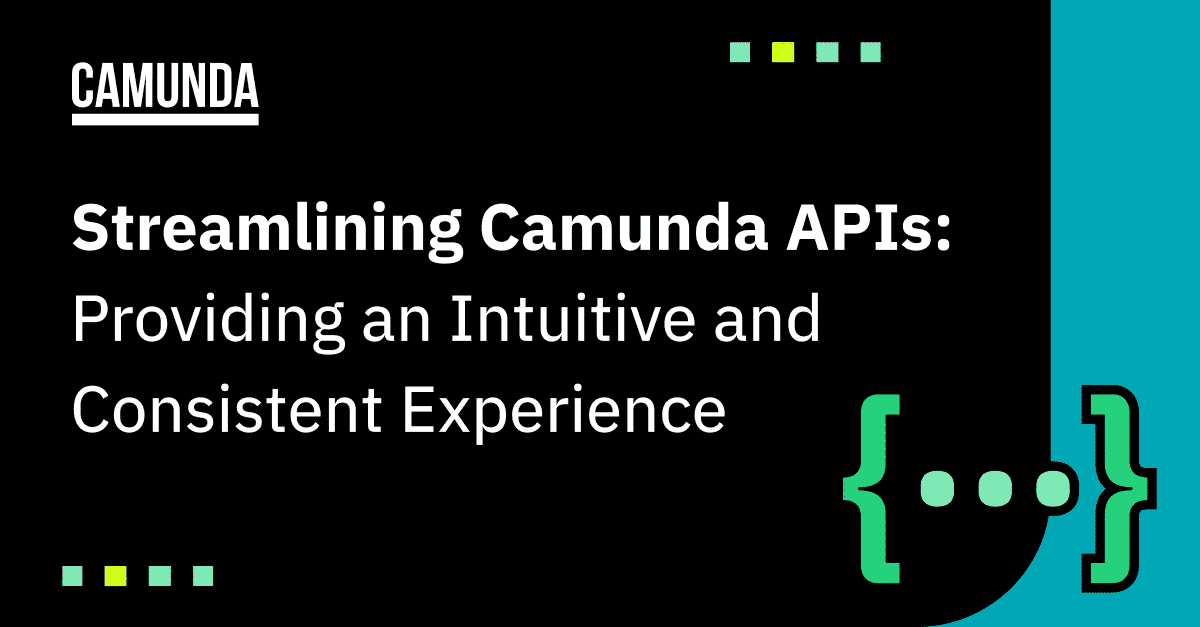 Streamlining Camunda APIs: Providing an Intuitive and Consistent Experience