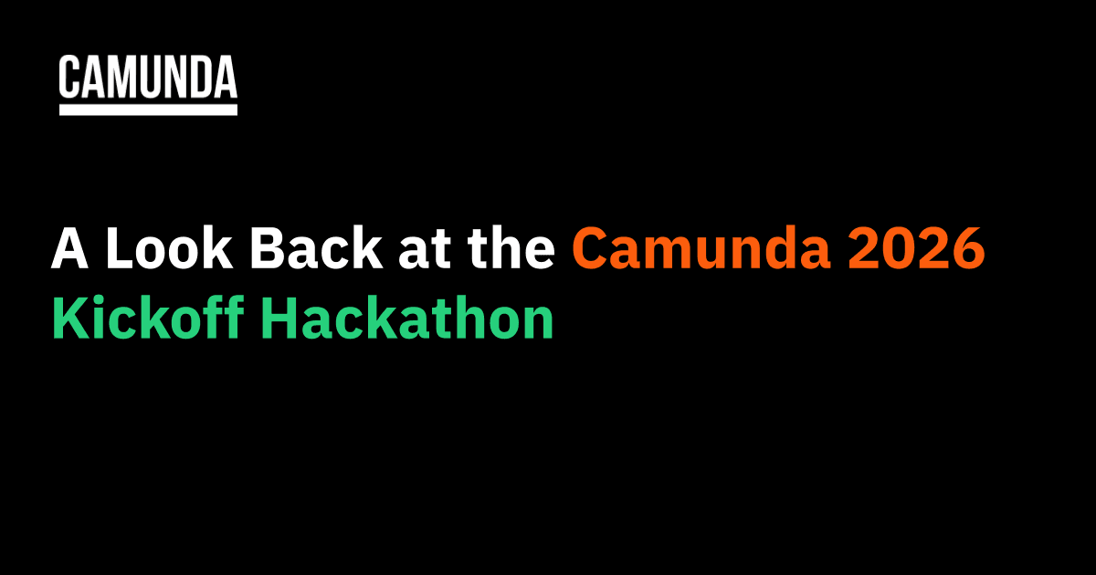 A Look Back at the Camunda 2026 Kickoff Hackathon