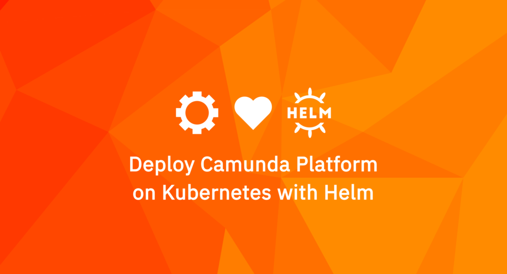 Deploy Camunda Platform on Kubernetes with Helm