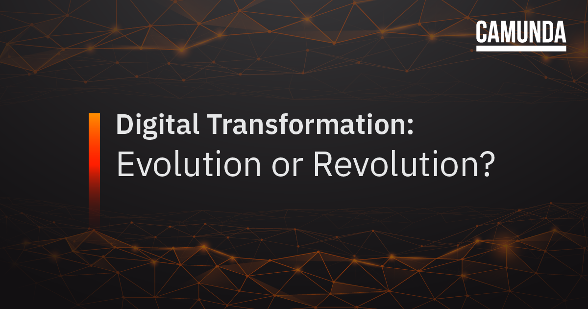 Digital Transformation: Evolution or Revolution?
