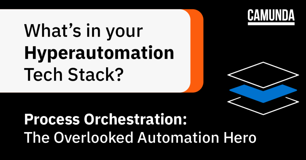 Process Orchestration: The Overlooked Automation Hero