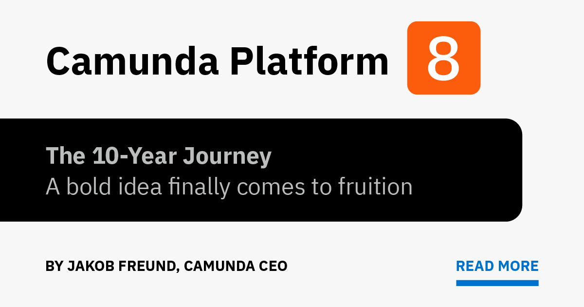Camunda Platform 8 – A 10-Year Journey