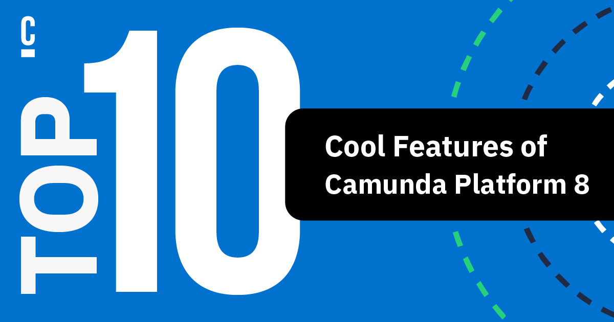 10 Cool Features Of Camunda Platform 8 Camunda