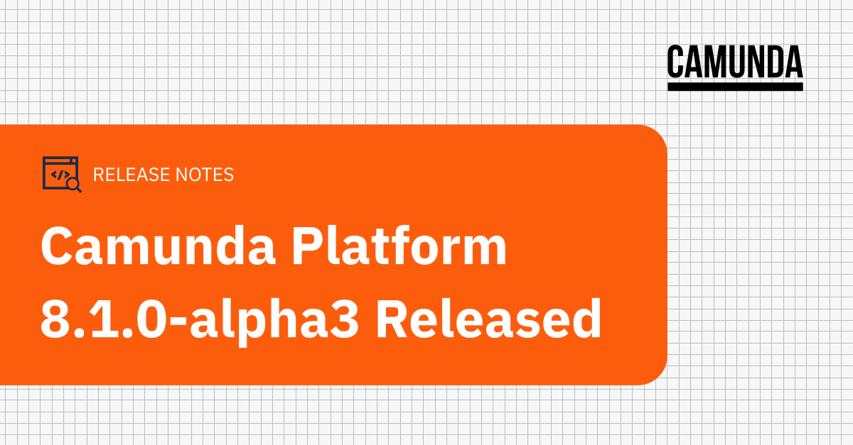 Camunda Platform 8.1.0-alpha3 Released
