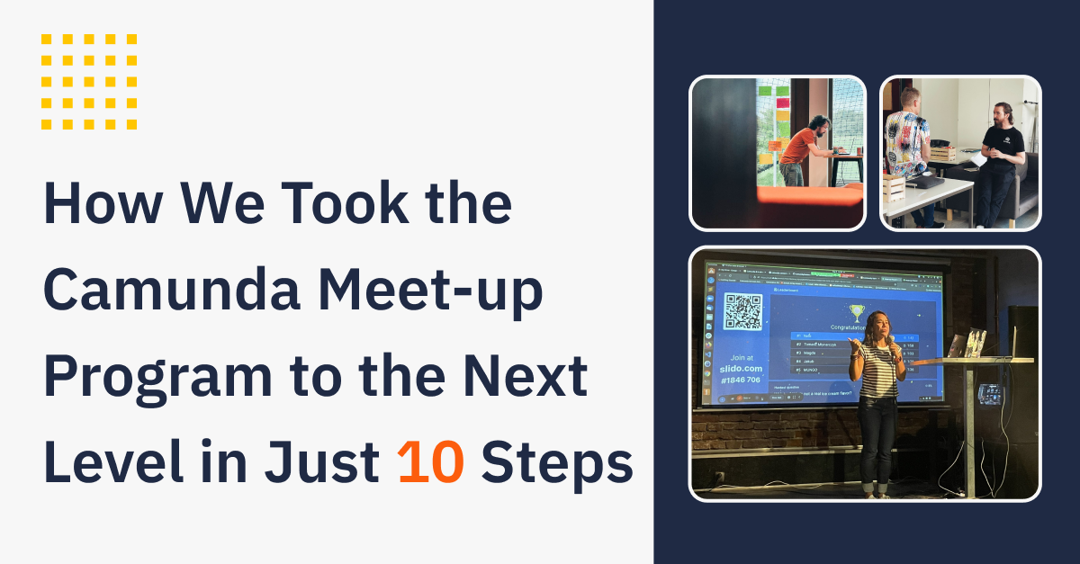 How We Took the Camunda Meet-up Program to the Next Level in Just 10 Steps