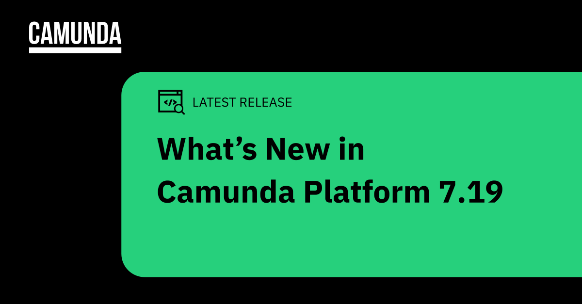 What's New in Camunda Platform 7.19