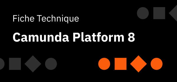 Fiche Technique Camunda Platform 8