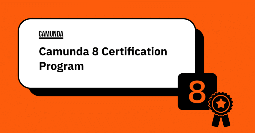 Black and orange banner reads Camunda 8 Certification Program
