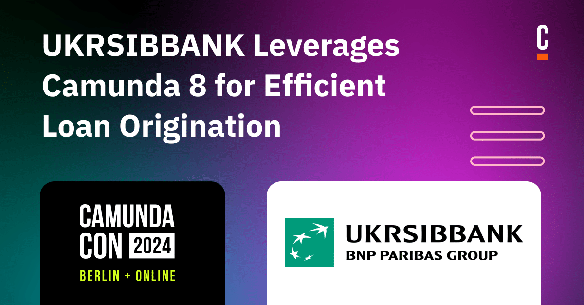 UKRSIBBANK Leverages Camunda 8 for Efficient Loan Origination