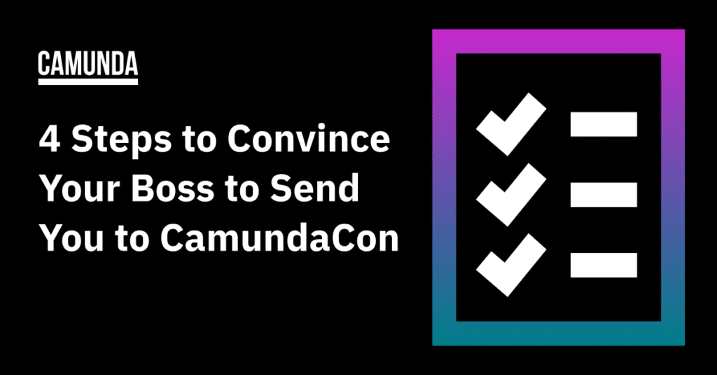 Black banner with white text reads "4 Steps to Convince Your Boss to Send You to CamundaCon"
