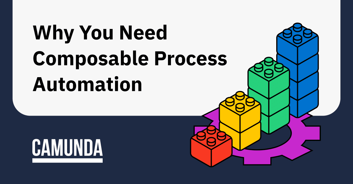 Why You Need Composable Process Automation