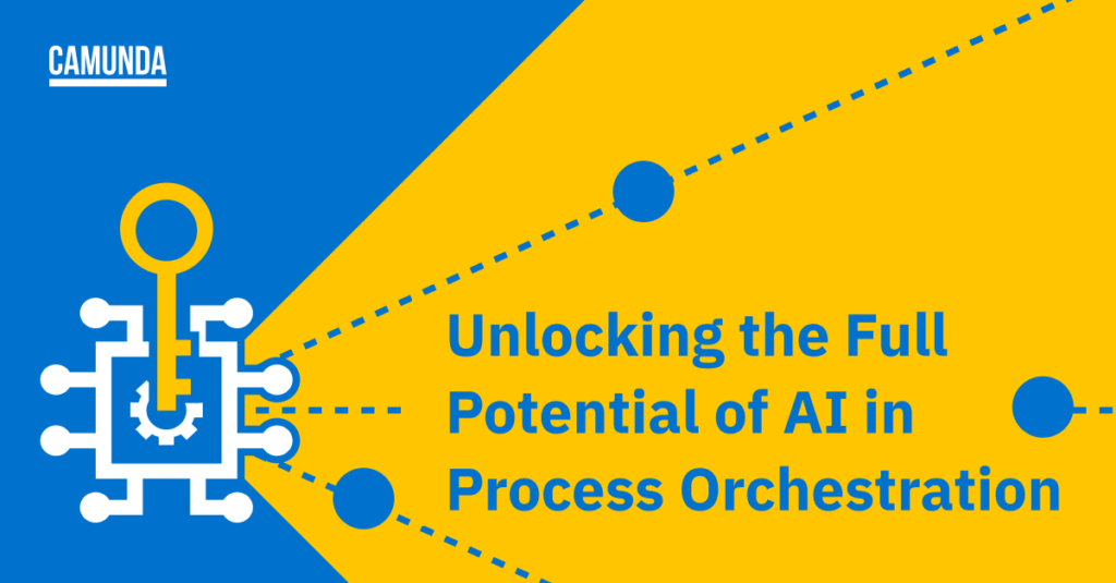 Blue and yellow banner reads "Unlocking the Full Potential of AI in Process Orchestration"