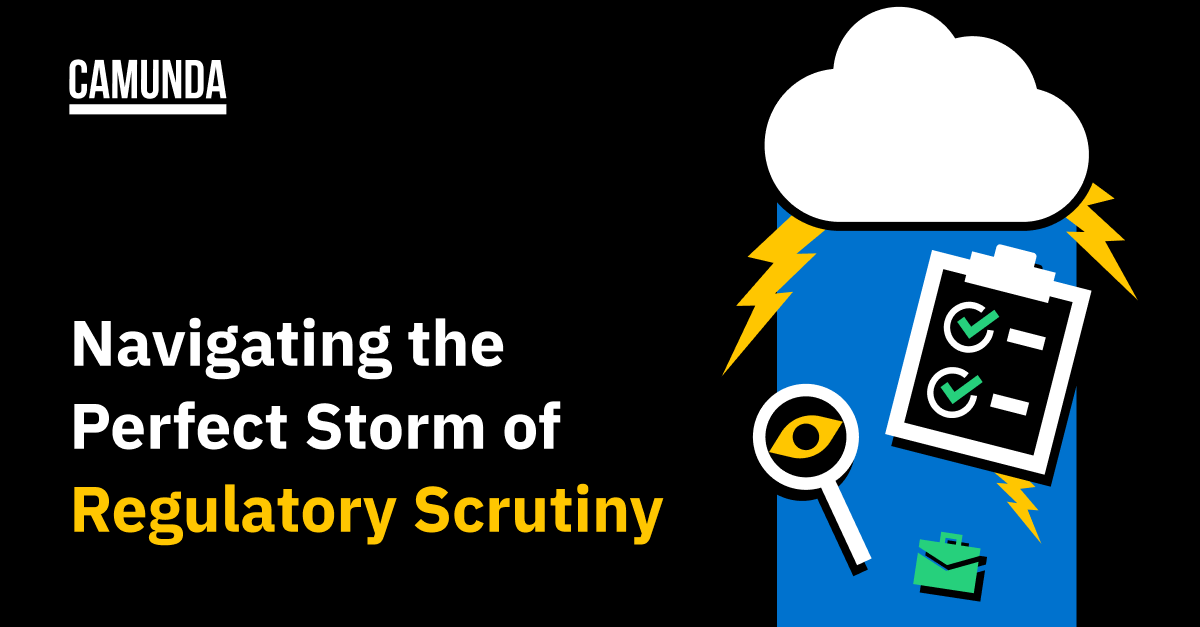 Navigating the Perfect Storm of Regulatory Scrutiny